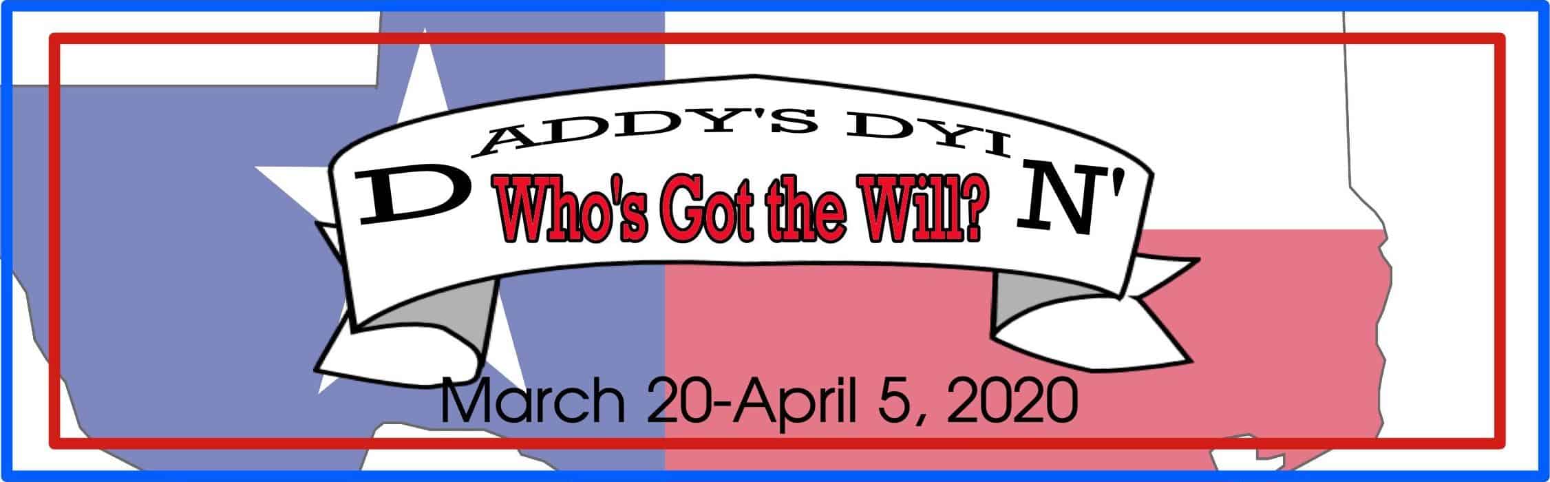 Pearl Theater Presents “Daddy’s Dyin’… Who’s Got the Will?”